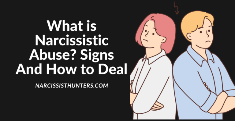 The Ultimate Guide to Narcissistic Abuse: Signs, Examples, and Effects
