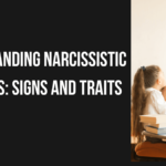 Understanding Narcissistic Mothers: Signs and Traits