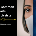 12 Most Common Traits of Narcissists