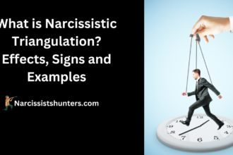 What is Narcissistic Triangulation?  Effects, Signs and Examples