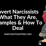 Covert Narcissists - What They Are, Examples & How To Deal