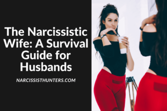 Who is a Narcissistic wife, signs, traits and how to deal with her