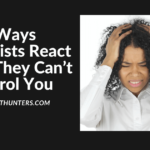 8 ways Narcissists React When They Can’t Control You