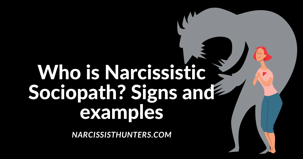 Narcissistic Sociopath: Characteristics, Examples, and Coping Strategies