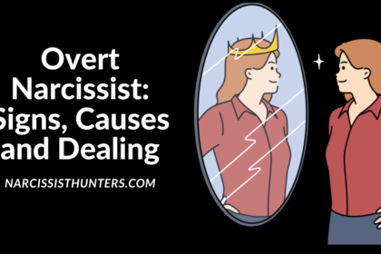 What is overt narcissist? Signs, causes, examples and how to deal