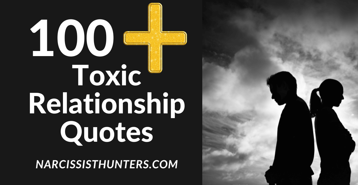 100 Toxic Relationships Quotes For Breaking Free