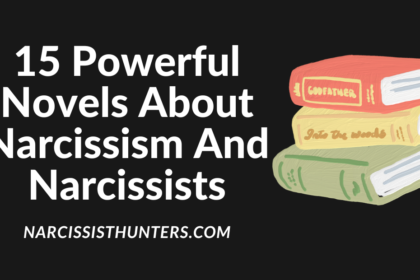 15 powerful novels about narcissism and narcissists