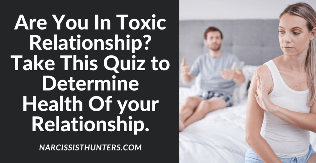 Are You In A Toxic Relationship Quiz - Narcissist Hunter