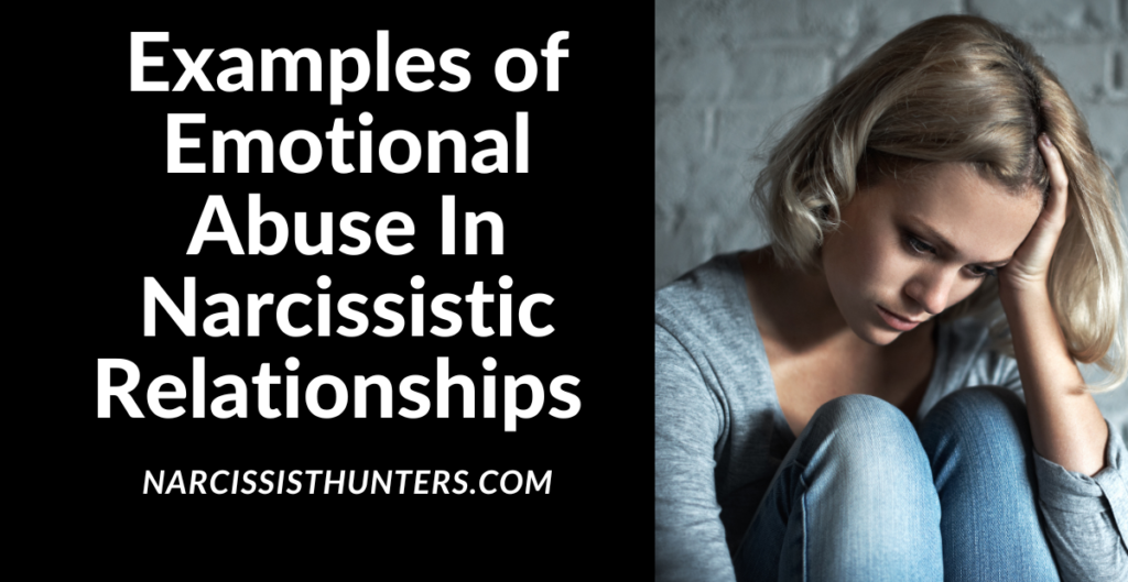 Narcissistic Abuse Examples: Understanding Emotional Abuse in Relationships