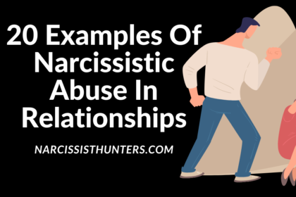 20 Examples Of Narcissistic Abuse In Relationships