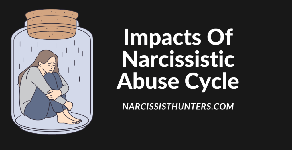 Impacts of Narcissistic Abuse Cycle