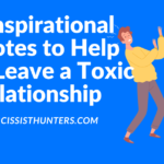 5 Inspirational Quotes to Help You Leave a Toxic relationship