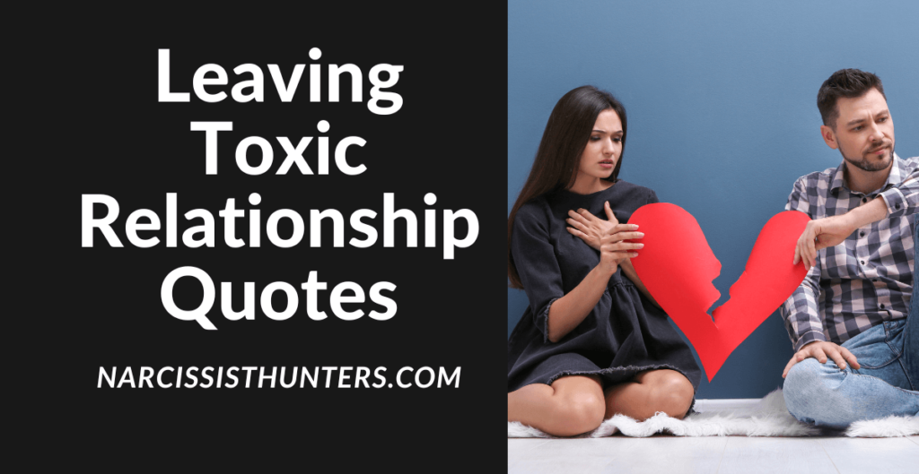 Leaving a toxic relationship quotes