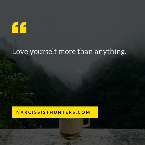 Love yourself more than anything. Inspirational Quotes to Help You Leave a Toxic relationship
