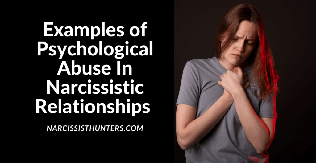 Narcissistic Abuse Examples: Psychological Abuse In Relationships