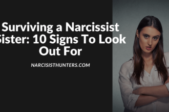 Surviving a Narcissist Sister: 10 Signs To Look Out For