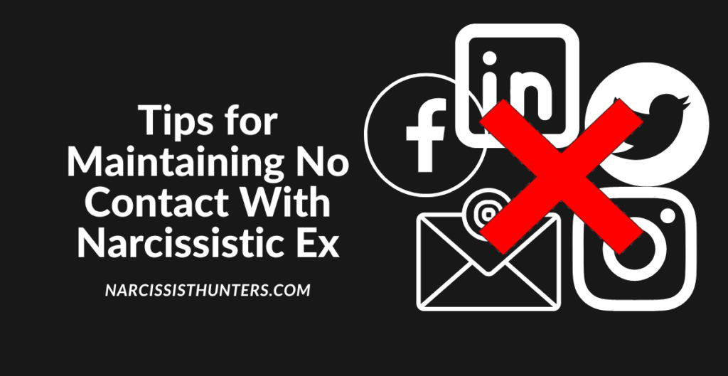 Tips for Maintaining No Contact With Narcissistic Ex
