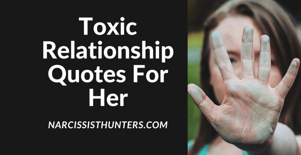 Toxic Relationship Quotes For Her