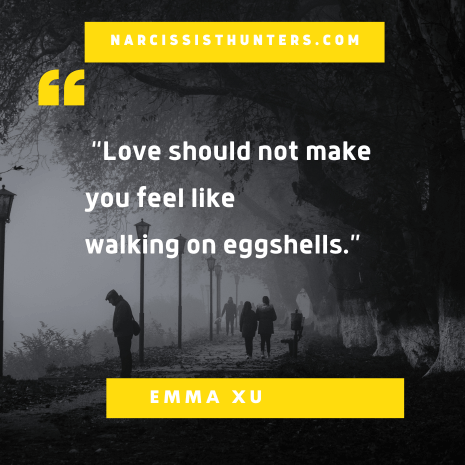 Love should not make you feel like walking on eggshells Toxic relationships quotes
