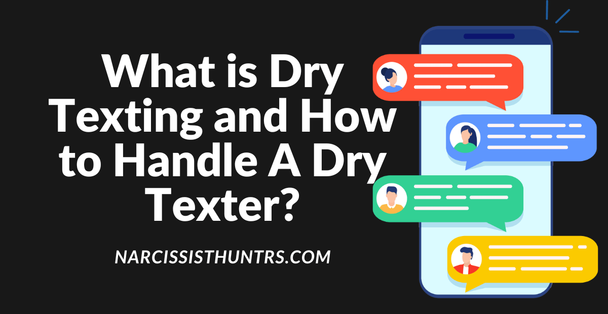 What is Dry Texting and How to Handle A Dry Texter?