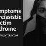 20 Symptoms of Narcissistic Victim Syndrome