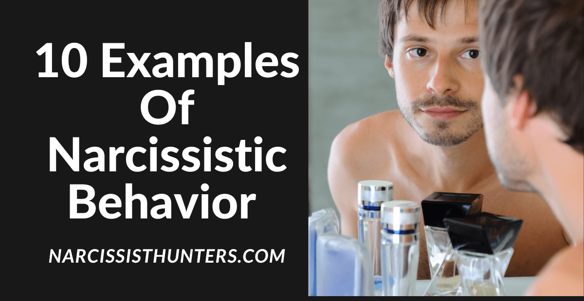 Examples Of Narcissistic Behavior