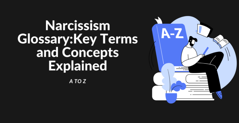 Narcissism Glossary:Key Terms and Concepts Explained