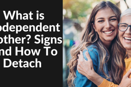 What is Codependent Mother? Signs And How To Detach