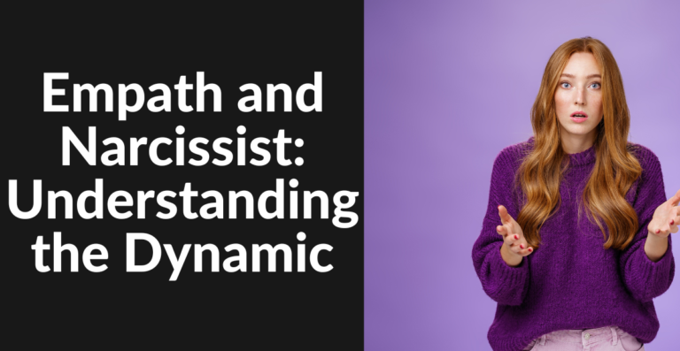 Empath and Narcissist: Understanding the Dynamic