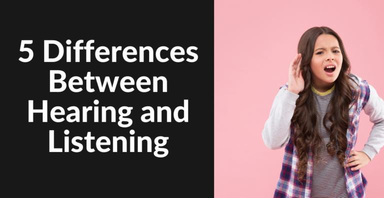 5 Differences Between Hearing and Listening