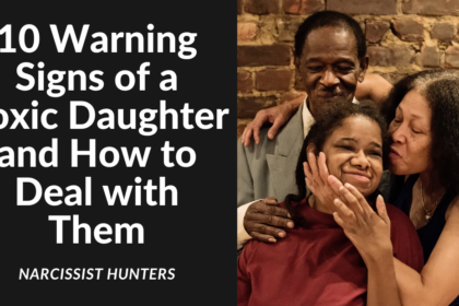 10 Warning Signs of a Toxic Daughter and How to Deal with Them