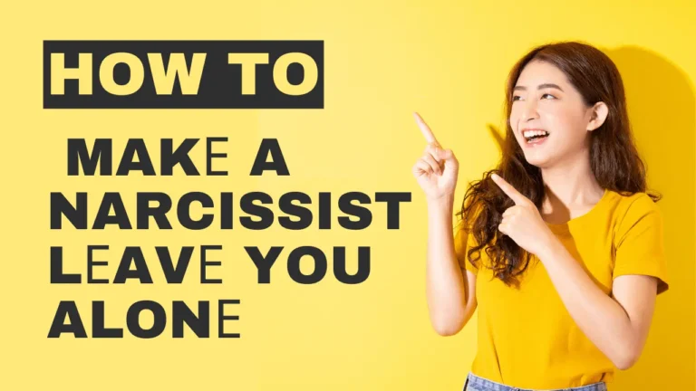 How to Makе a Narcissist Lеavе You Alonе