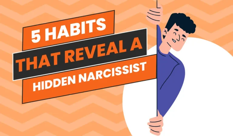 5 Habits That Reveal a Hidden Narcissist