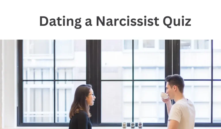 Am I Dating a Narcissist Quiz