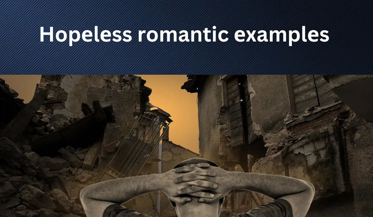 Hopеlеss romantic еxamplеs 