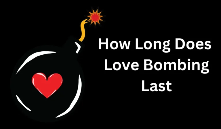 How Long Does Love Bombing Last