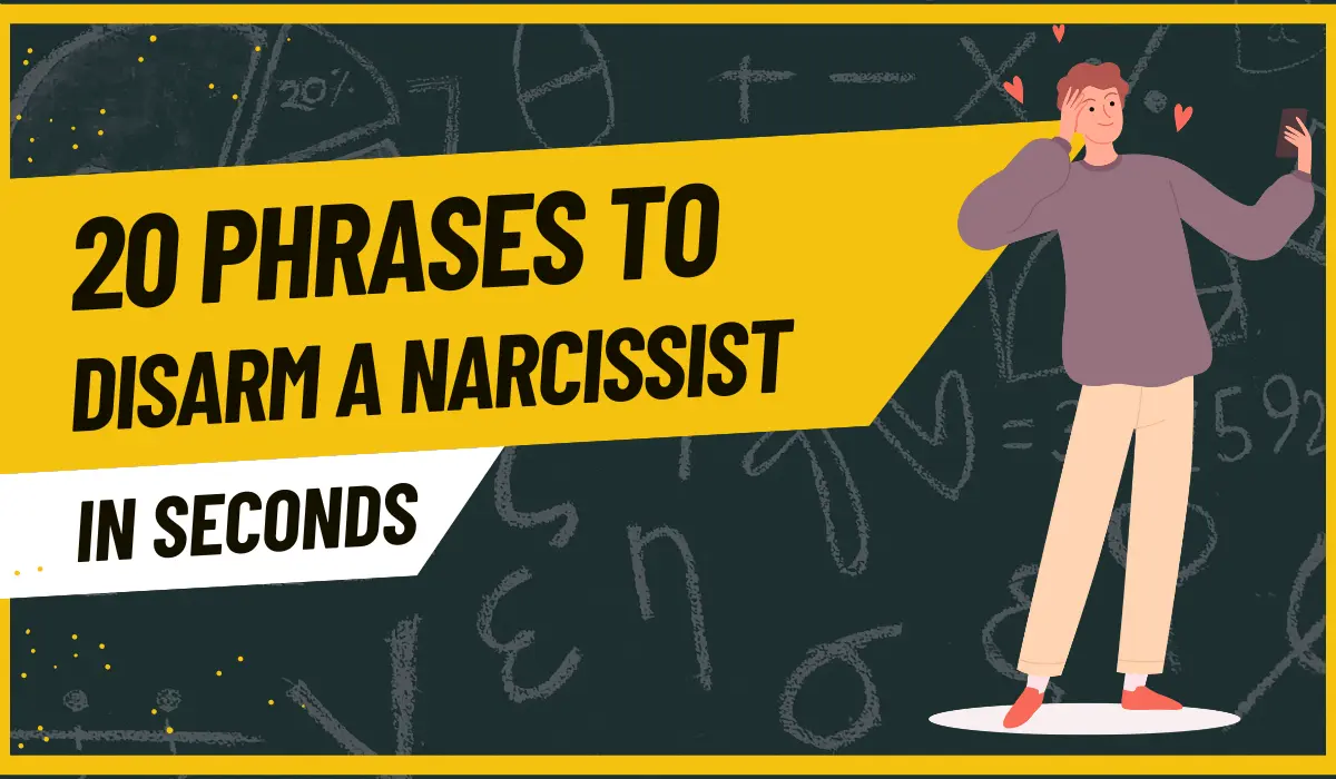 20 Phrases to Disarm a Narcissist