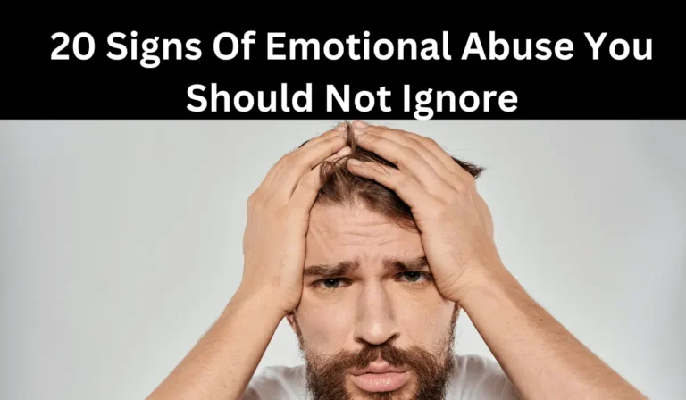 20 Signs Of Emotional Abuse You Should Not Ignore