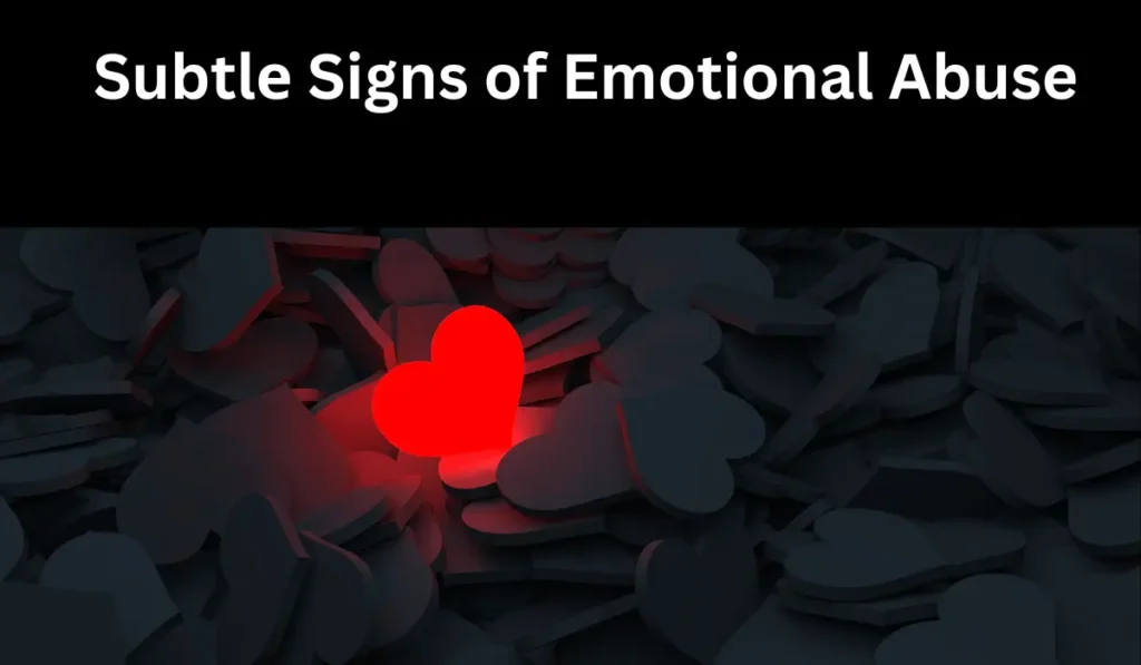 Thе Subtlе Signs of Emotional Abuse