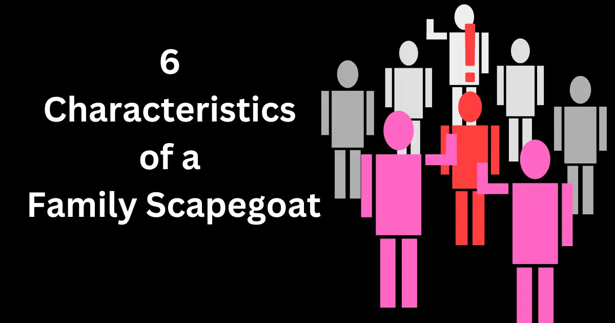 6 Characteristics of a Family Scapegoat