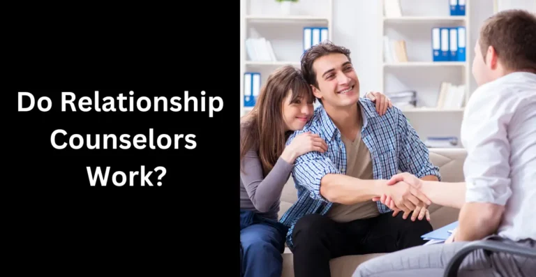 Do Relationship Counselors Work?