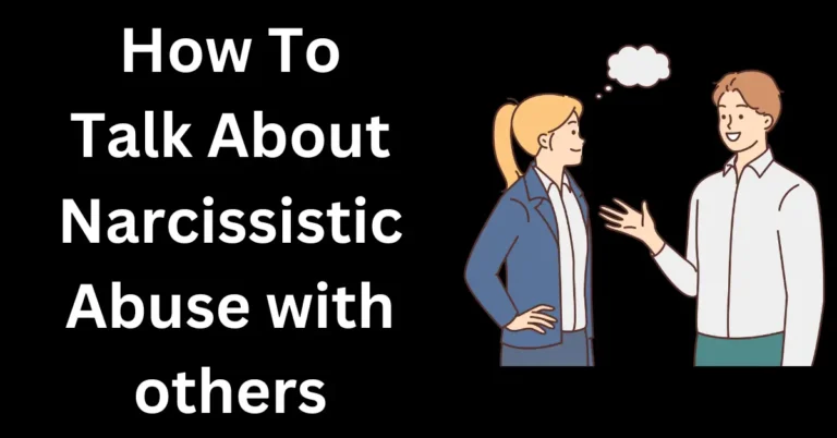 How to Talk About Narcissistic Abuse with Others