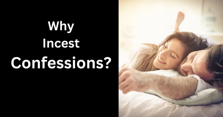 Incest Confessions: A Controversial yet Human Experience