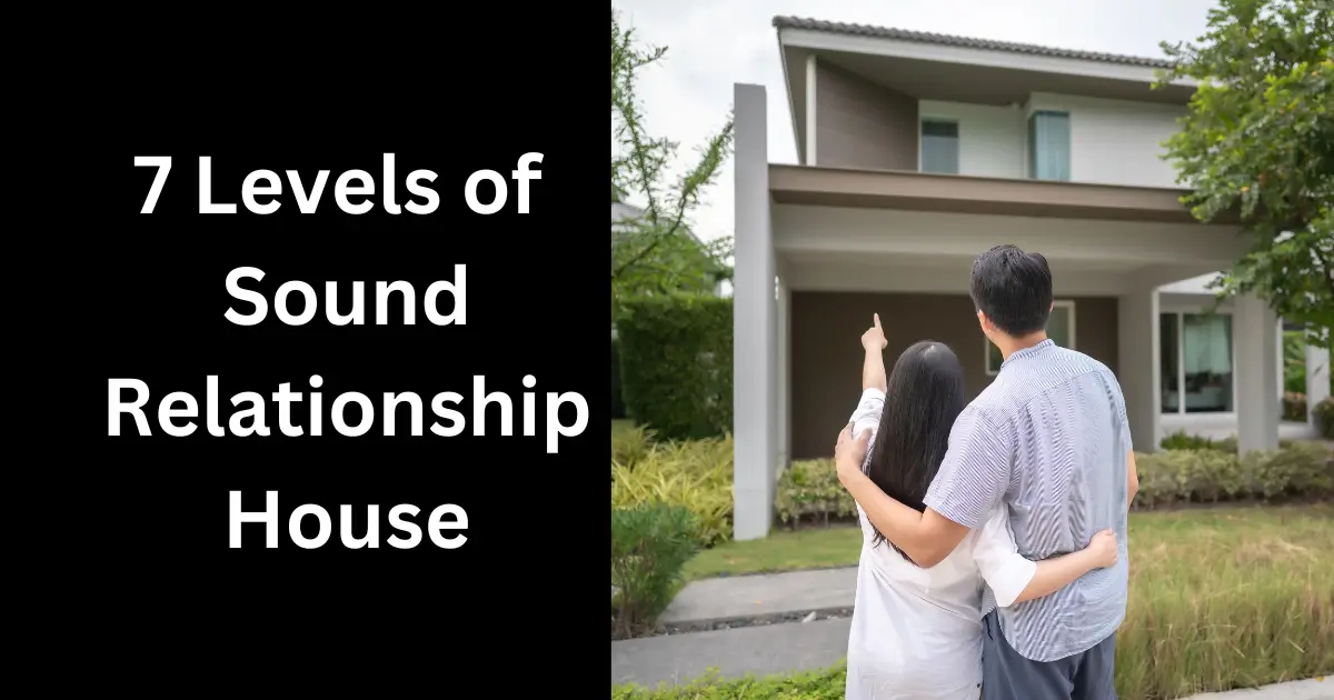 7 Levels of Sound Relationship House