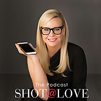Shot@Love Dating Podcast