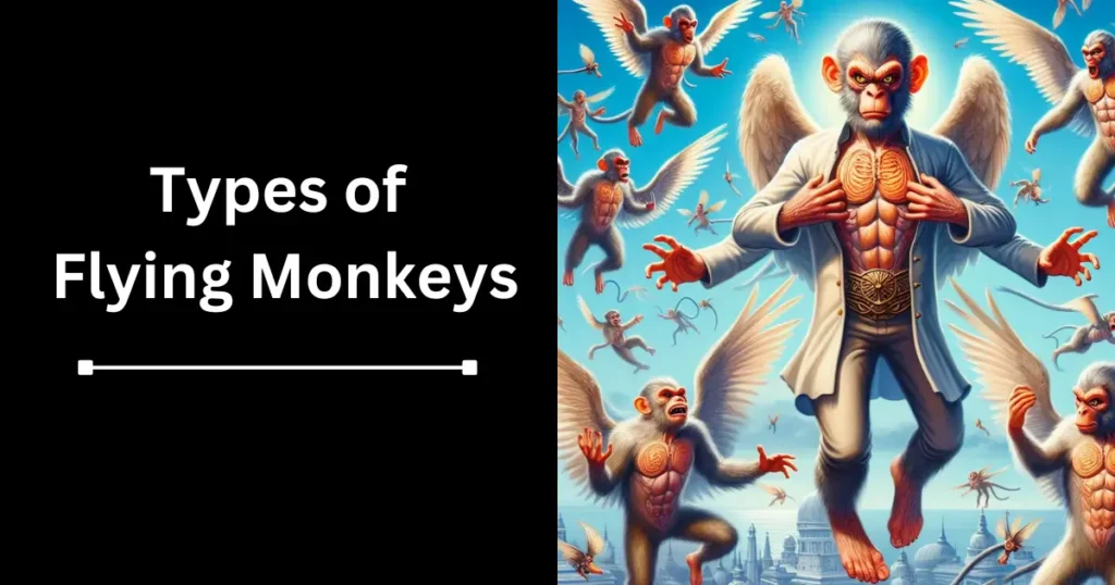 Different Types of Flying Monkeys